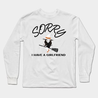 Sorry I have a Girlfriend Long Sleeve T-Shirt